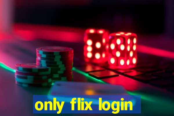 only flix login